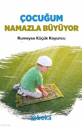 Çocuğum Namazla Büyüyor