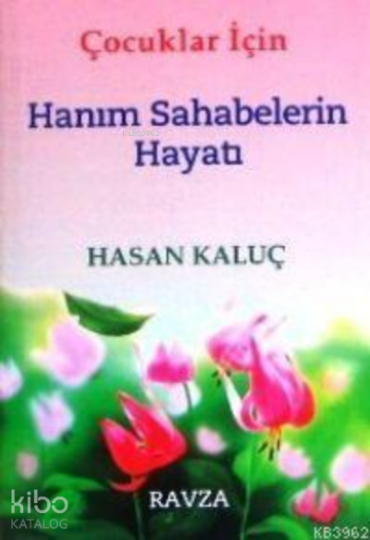 Çocuklar İçin Hanım Sahabelerin Hayatı