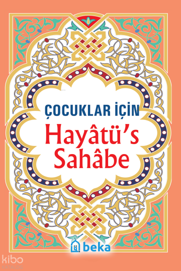 Çocuklar İçin Hayatüs Sahabe