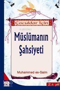 Çocuklar İçin Müslümanın Şahsiyeti - 1