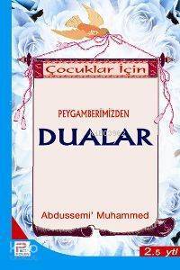 Çocuklar İçin Peygamberimizinden Dualar - 1