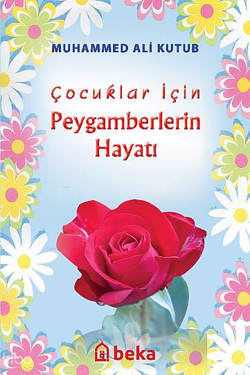 Çocuklar İçin Peygamberlerin Hayatı