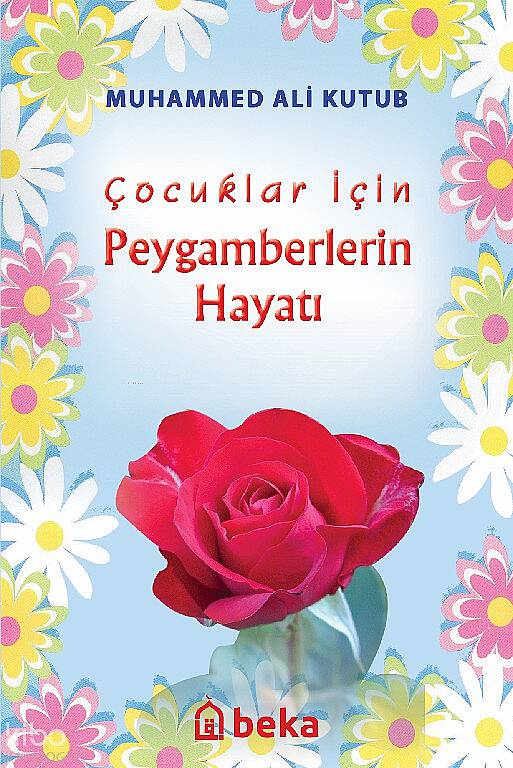 Çocuklar İçin Peygamberlerin Hayatı - 1