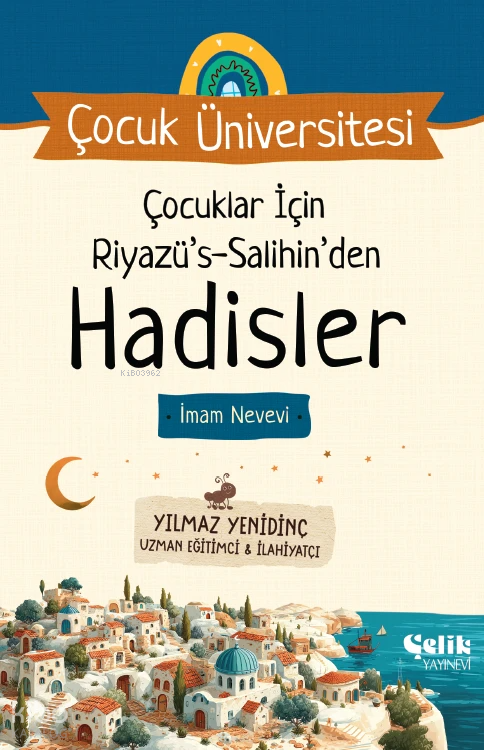 Çocuklar İçin Riyazüs Salihinden Hadisler ;Çocuk Üniversitesi - 1