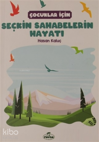 Çocuklar İçin Seçkin Sahabelerin Hayatı
