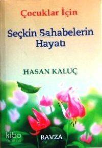 Çocuklar İçin Seçkin Sahabelerin Hayatı - 1