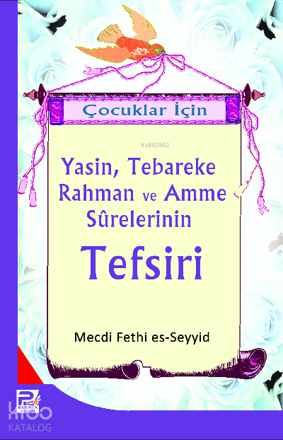Çocuklar İçin Yasin, Teberake, Rahman ve Amme Sureleri Tefsiri - 1