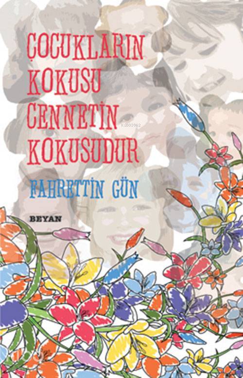 Çocukların Kokusu Cennetin Kokusudur - 1