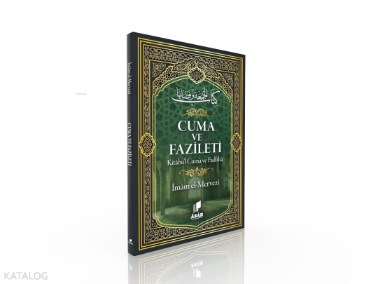 Cuma ve Fazileti ;Kitabul Cuma ve Fadlihâ