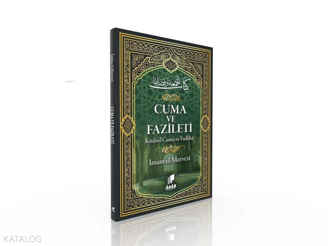 Cuma ve Fazileti ;Kitabul Cuma ve Fadlihâ - 1