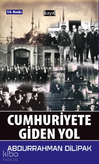 Cumhuriyete Giden Yol