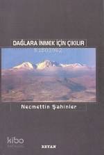 Dağlaara İnmek İçin Çıkılır - 1