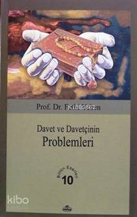 Davet ve Davetçinin Problemleri; Bütün Eserleri 10 - 1