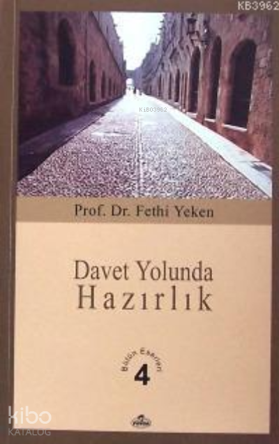 Davet Yolunda Hazırlık; Bütün Eserleri 4 - 1