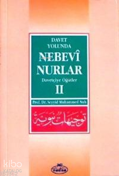 Davet Yolunda Nebevî Nurlar 2; Davetçiye Öğütler - 1