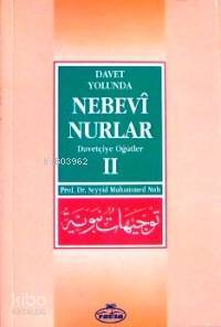 Davet Yolunda Nebevî Nurlar 2; Davetçiye Öğütler - 1