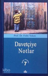 Davetçiye Notlar; Bütün Eserleri 7 - 1