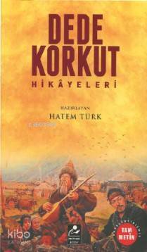 Dede Korkut Hikayeleri (Sadeleştirilmiş Tam Metin); Kitab-ı Dedem Korkut - 1