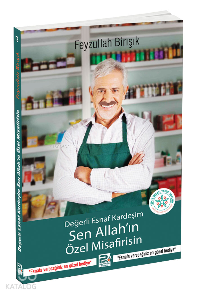 Değerli Esnaf Kardeşim Sen Allahın Özel Misafirisin - 1