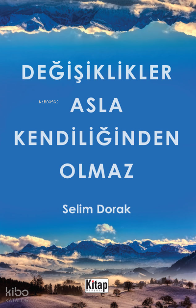 Değişiklikler Asla Kendiliğinden Olmaz - 1