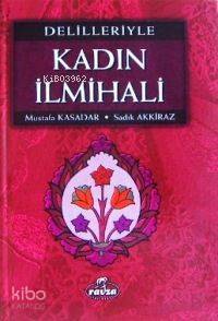 Delilleriyle Kadın İlmihali (Ciltli)(2.Hm) - 1
