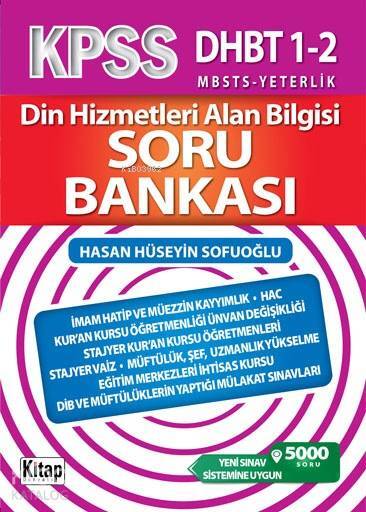 Din Hizmetleri Alan Bilgisi Soru Bankası; KPSS - DHBT 1-2, MBSTS - Yeterlilik - 1