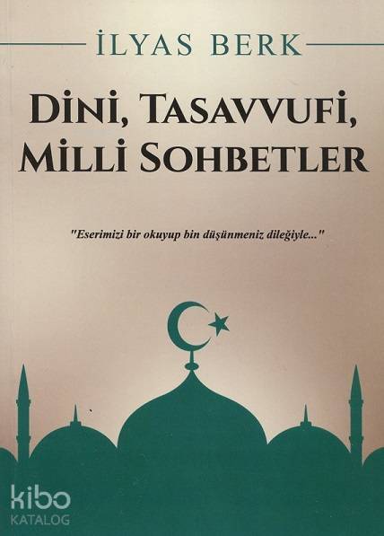 Dini, Tasavvufi, Milli Sohbetler - 1