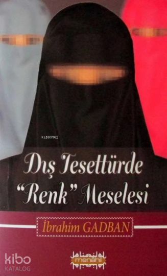 Dış Tesettürde Renk Meselesi