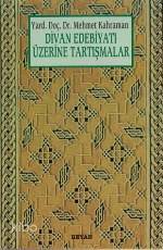 Divan Edebiyatı Üzerine Tartışmalar - 1