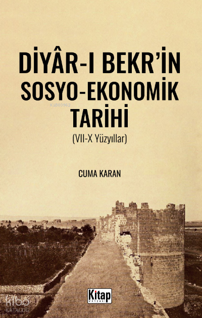Diyar-ı Bekrin Sosyo- ekonomik Tarihi (VII-X Yüzyıllar) - 1