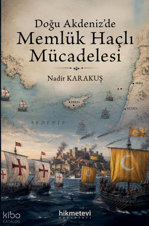 Doğu Akdenizde Memlük Haçlı Mücadelesi - 1