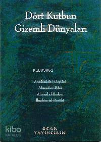 Dört Kutbun Gizemli Dünyaları