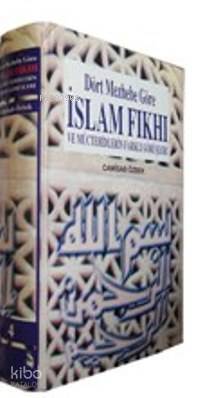 Dört Mezhebe Göre İslam Fıkhı (cilt: 1); ve Müctehidlerin Farklı Görüşleri - 1
