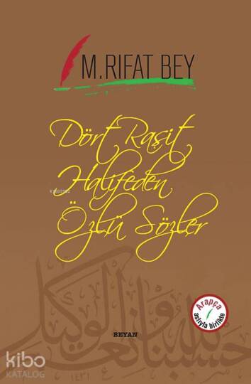 Dört Raşit Halifeden Özlü Sözler