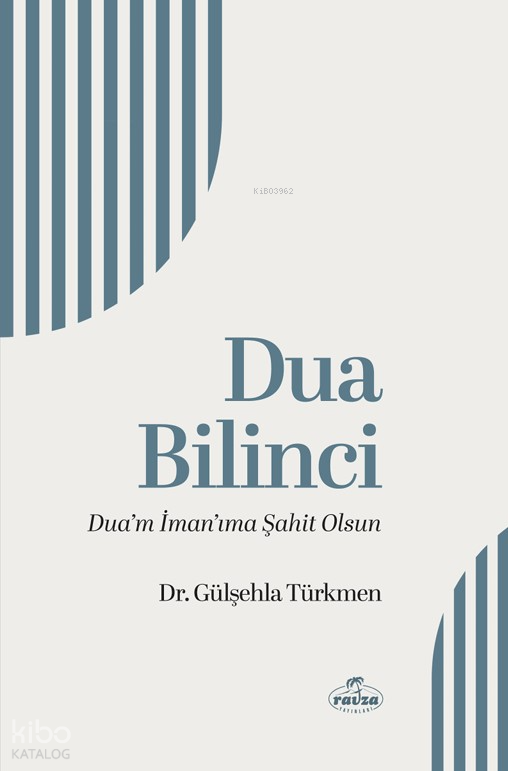 Dua Bilinci ;Dua’m İman’ıma Şahit Olsun - 1