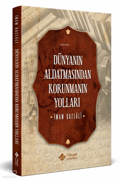 Dünyanın Aldatmasından Korunmanın Yolları - 1