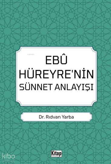 Ebu Hüreyrenin Sünnet Anlayışı