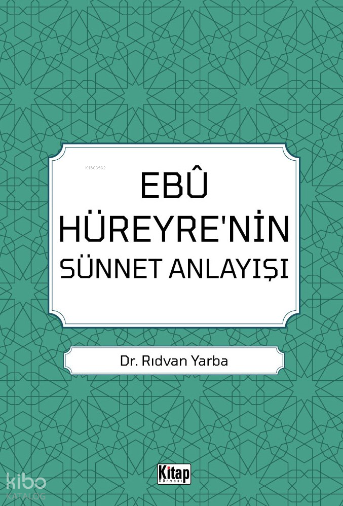 Ebu Hüreyrenin Sünnet Anlayışı - 1