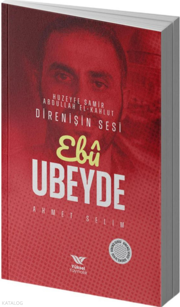 Ebu Ubeyde (Huzeyfe Samir Abdullah El-Kahlud) ;Direnişin Sesi - 1