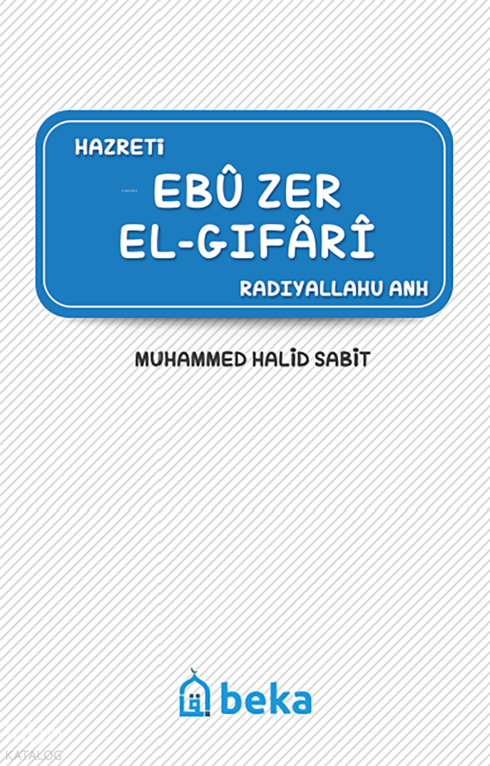 Ebu Zer el-Gıfari (Radıyallahu  Anh) - 1