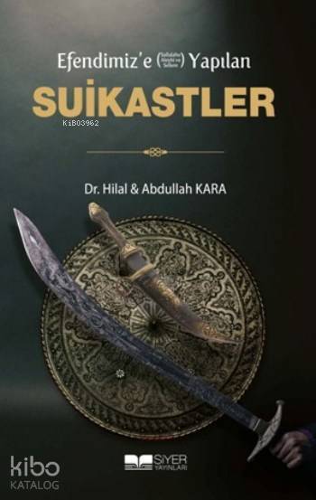Efendimize sav Yapılan Suikastler - 1