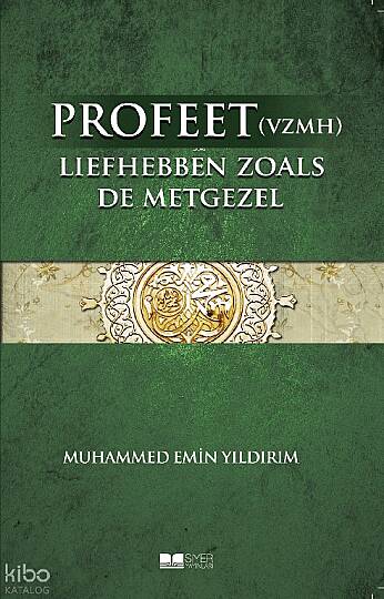 Efendimizi Sahabe gibi Sevmek (Felemenkçe)