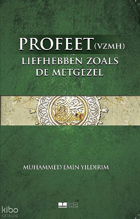 Efendimizi Sahabe gibi Sevmek (Felemenkçe) - 1