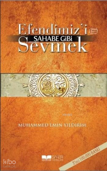 Efendimizi SAV Sahabe Gibi Sevmek - 1