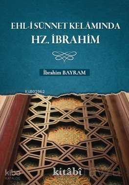 Ehl-i Sünnet Kelamında Hz. İbrahim - 1