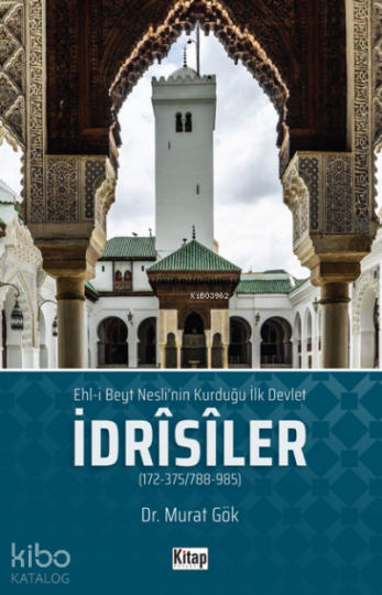 Ehli Beyt Neslinin Kurduğu İlk Devlet İdrisiler