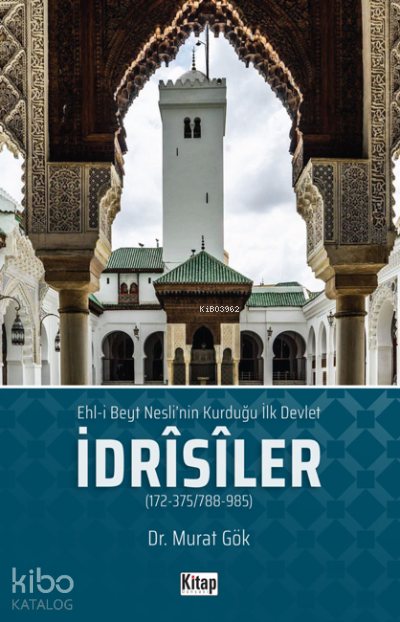 Ehli Beyt Neslinin Kurduğu İlk Devlet İdrisiler - 1