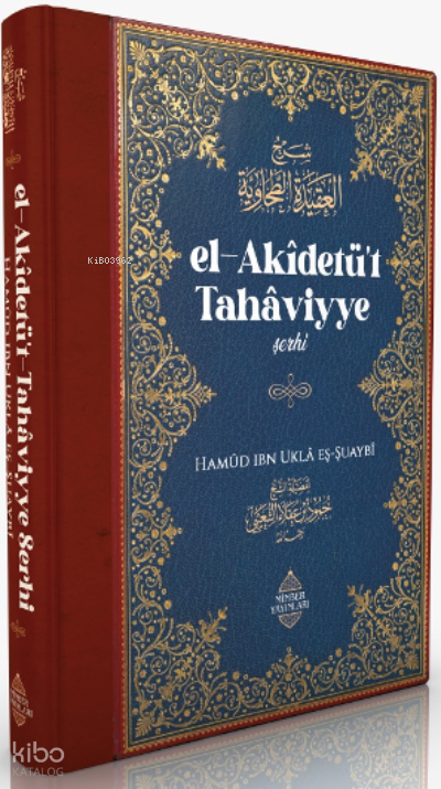 El-Akîdetü’t Tahâviyye Şerhi - 1
