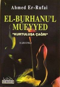 El-burhanul Müeyyed; Kurtuluşa Çağrı