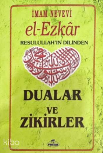 El Ezkar Resulullahın Dilinden Dualar ve Zikirler